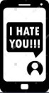 A touchscreen mobile phone with the text message "I HATE YOU!!!" written on it.